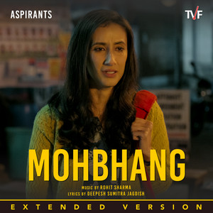 Mohbhang - Extended by Rohit Sharma, Parul Mishra