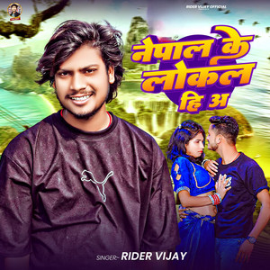 Nepal Ke Lokal Hiya by Rider Vijay
