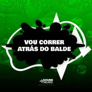 VOU CORRER ATRÁS DO BALDE