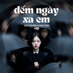 H2O Lofi - Đếm Ngày Xa Em (feat. Chu Duyên) [Lofi]