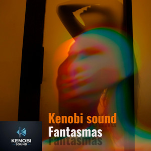 Fantasmas by Kenobi Sound