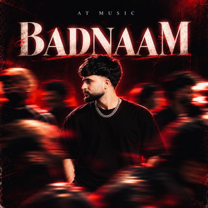Badnaam by AT Music