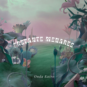 Fretante Menaree by Onda Kairo