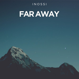 INOSSI - Far Away