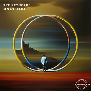 Only You - Radio Edit by Tre Reynolds