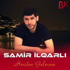 Samir İlqarlı - Hərdən Gələsən