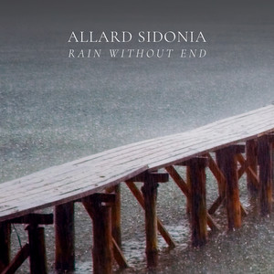 Rain Without End by Allard Sidonia