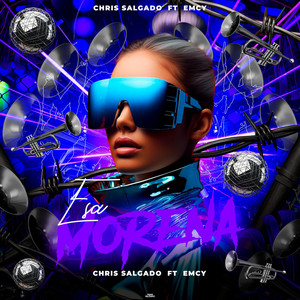Esa Morena by Chris Salgado, Emcy