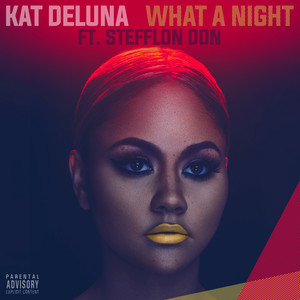 Kat Deluna - What a Night (feat. Stefflon Don)