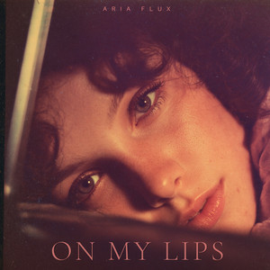 On My Lips by Aria Flux