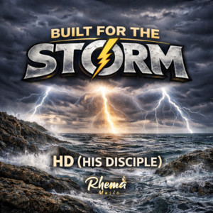 Built For The Storm by HD His Disciple