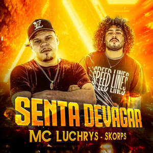 Senta Devagar