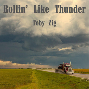 Rollin' Like Thunder by Toby Zig