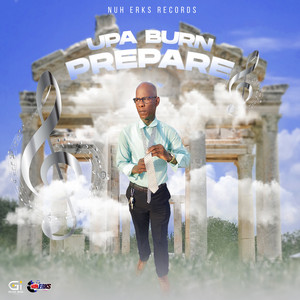 PREPARE by UPA BURN, nuh erks records
