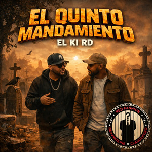 El Quinto Mandamiento by Movimiento Clandestino RD, El Ki RD