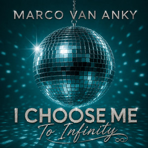 I Choose Me To Infinity by Marco Van Anky