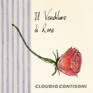 Claudia Cantisani — Il Venditore di Rose (2026)