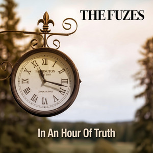 In an Hour of Truth (Outtake) by The Fuzes