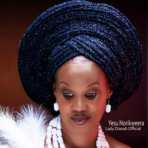 Lady Dianah Official - Yesu Norikweera