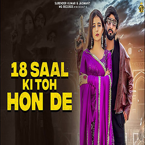 18 Saal Ki To Hon De by Ashu Twinkle, Rahul Puthi