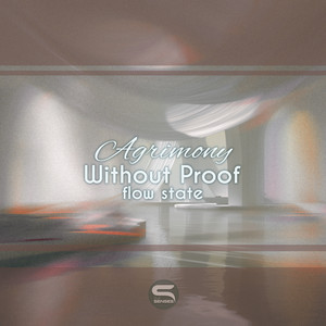 Without Proof - Flow State by Agrimony