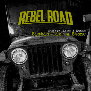 Sinkin' Like A Stone by Rebel Road