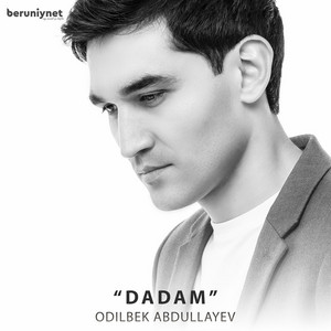 Odilbek Abdullayev - Dadam