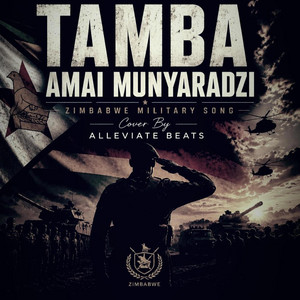 Tamba Amai Munyaradzi by Alleviate Beats, Zimbabwe Military