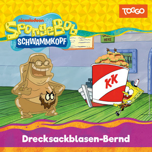 Folge 267: Drecksackblasen-Bernd (Das Original-Hörspiel zur TV-Serie)