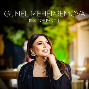 Gunel Meherremova - Canimin İçi