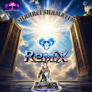 SHAAREI SHAMAYIM - שערי שמים by HayaDjProduction