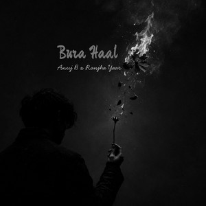 Bura Haal by Anuj B, Ranjha Yaar