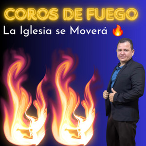 Ilvin Rodriguez - Coros de Fuego // La Iglesia se Moverá Uncion Poder y Gloria