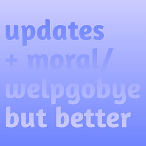 MORAL/welpgobye - Instrumental Special Version