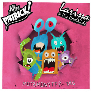 Motzmonster-Tag by Larissa und die CoolKids, Alles Patrick