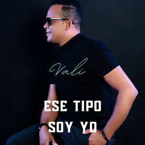 Vali By Watson - Ese Tipo Soy Yo