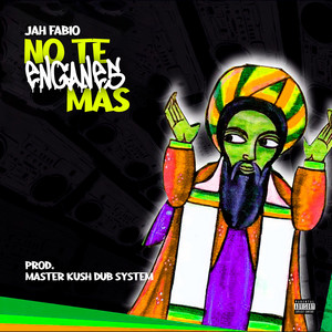 No Te Engañes Mas by Jah Fabio