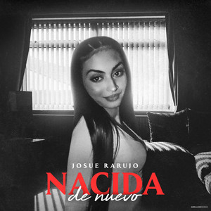 Josue Rarujo - Nacida de Nuevo