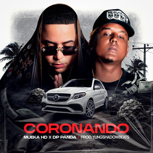 CORONANDO by El Mueka HD, Dppanda, YUNGSHADOWBEATS