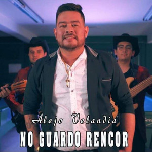 Alejo Velandia - NO GUARDO RENCOR