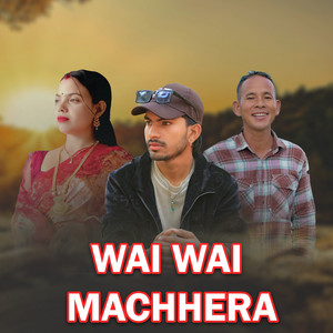 Sandesh Chand - Wai Wai Machhera (feat. Sandeep Century & Kalawati KC)