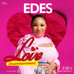 EDES OKOJIE - LOVE(Aruemwonmwan)