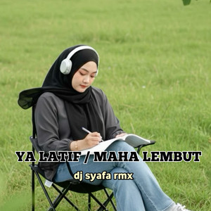 YA LATIF (MAHA LEMBUT) by DJ SYAFA RMX