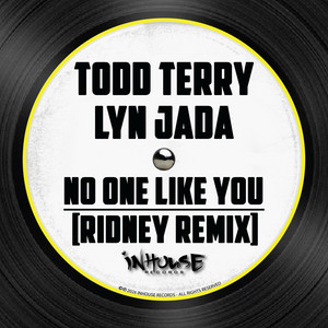 No One Like You - Ridney Remix by Todd Terry, Lyn Jada, Ridney