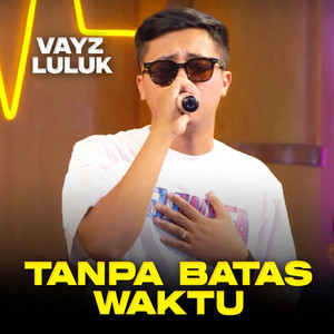 Tanpa Batas Waktu by Vayz Luluk