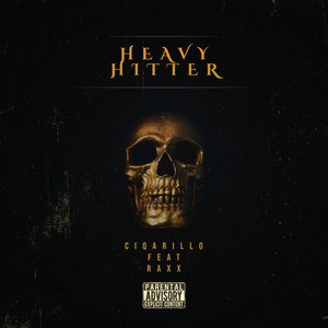 Heavy Hitter by Ciqarillo, Raxx