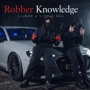 robber knowledge by Lil azz