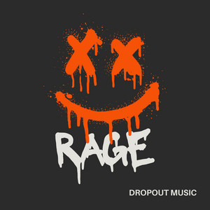 Dropout Music - Rageful