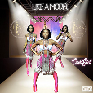 CashGirl - Like a Model