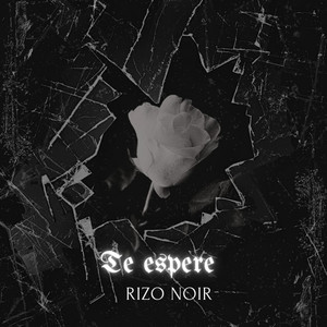Te Espere by Rizo Noir